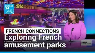 Beyond Disneyland Paris: Exploring French amusement parks &bull; FRANCE 24 English