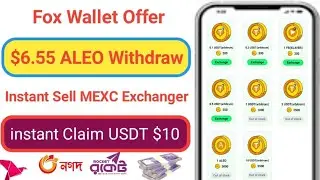 Fox Wallet Offer 💲 $6.55 ALEO Withdraw  Instant Sell MEXC Exchanger linstant Claim USDT $10