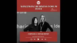 Ep 2332 Compiling a Vintage Report with Michaela Morris DipWSET, IWE | wine2wine Business Forum 2024