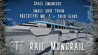 Space Engineers - Small grid monorail Mk. 2 [solid gears]
