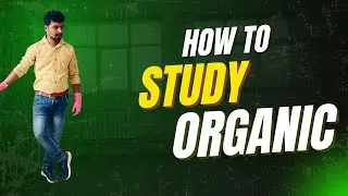 Sir Organic How to study? | How to Master Organic Chemistry 🧪