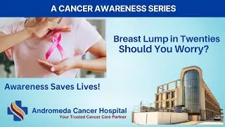 Breast Lump and Breast Cancer in Twenties (Young Women): What you need to know?