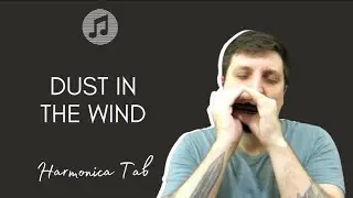 🎶 Dust In The Wind - Kansas (Harmonica Tab - na Gaita com Tablatura)