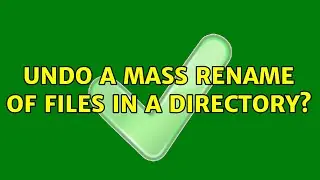 Undo a mass rename of files in a directory?
