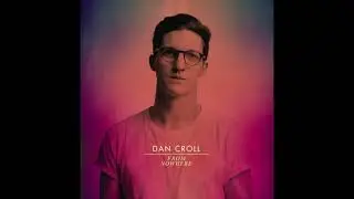 From Nowhere - Dan Croll