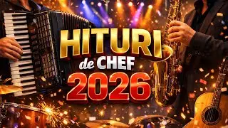 HITURI de CHEF 2026 🪗 Colaj de Petrecere NON-STOP Muzica Buna 🪗 Chef Mare Fara Pauza 🪗 Distractie