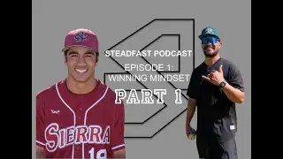 Steadfast Podcast EPISODE 1: Winning Mindset PART 1