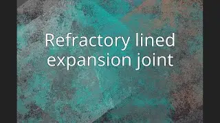 Refractory lined expansion joint