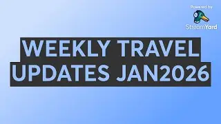 WEEKLY TRAVEL UPDATES