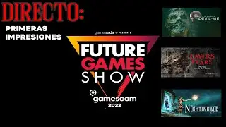 RESUMEN FUTURE GAMES SHOW GAMESCOM 2022 PS5 XBOX PC NS