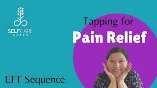 Emotional Freedom Technique (EFT) tapping for pain relief ✨ natural pain relief ✨Selfcare Karen