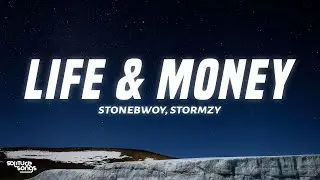 Stonebwoy - Life & Money (Lyrics) ft. Stormzy