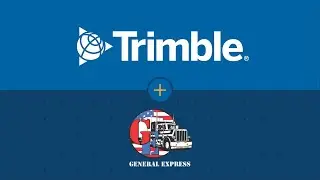 Trimble Success Story: General Express | Transforming Transportation