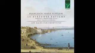 Francesco Paolo Supriani (1678 &ndash; 1753) &mdash; Le Virtuose Fatiche, Disc II