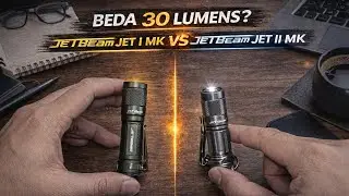 BEDA CUMA 30 LUMENS‼️SENTER JETBEAM JET I MK VS JET II MK‼️CAMPING CAMPERVAN HIKING TREKKING‼️