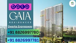 BPTP Gaia Residences For Sale Luxury Vertical Glass Homes Dwarka Expressway +91 8826997781