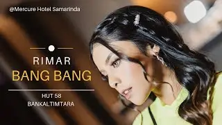 Full version, Rimar - Bang Bang || Acara HUT 58 Bankaltimtara