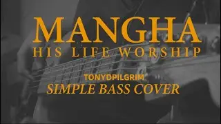 MANGHA - His Life City Church l Bass Cover