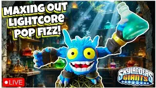 Maxing Out LIGHTCORE POP FIZZ! (Skylanders Giants) LIVE