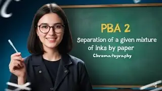 Separation of a given mixture of inks by paper chromatography | FBISE | PBA-2