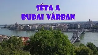 Séta a Budai várban