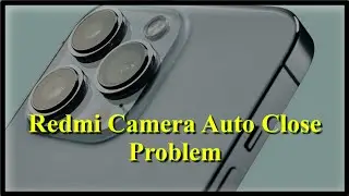 Redmi - MI - Phone Camera Auto Close (Automatically Closing) Problem - Mobile