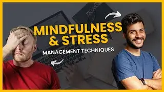 Mindfulness and Stress Management Techniques