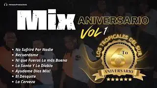 Mix aniversario vol 1 Los Tropicales del sur