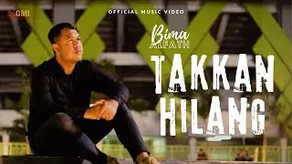 Bima Alfath - Takkan Hilang (Official Music Video)