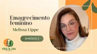 #02: EMAGRECIMENTO FEMININO - Nutrição Integrativa
