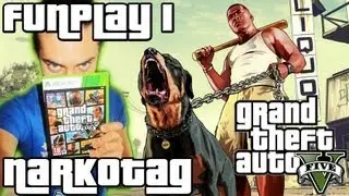 [NarkoTag] GTA V - FunPlay 1