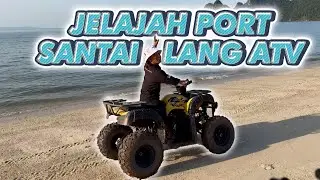 TRACK RAHSIA MAIN ATV DI PORT HELANG, AJOY SANTAI