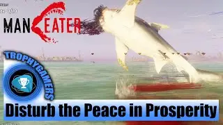 Maneater &ndash; Disturb the Peace in Prosperity - Story Mission Playthrough
