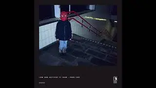 Low End Activist ft TRIM - Park End (Frits Wentink Remix)
