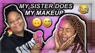 My Sister Does My Makeup 2020 | Jasmine Glover