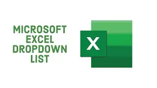 Add Dropdown list in Microsoft Excel