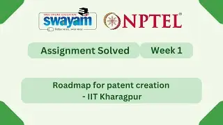 Roadmap for patent creation Week 1 | NPTEL ANSWERS 2026 #nptel2026 #myswayam #nptel #nptelexam