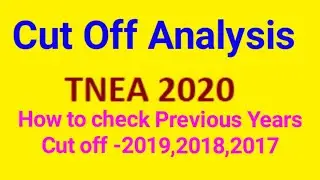 TNEA Cut Off Analysis 2020 | How to check Previous year cutoff for TNEA 2020 | Last 3 Years Cut Off