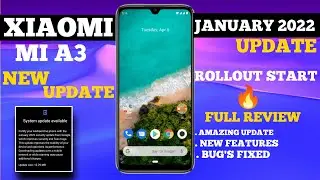 Xiaomi Mi A3 January 2022 New Update Rollout 🔥|Amazing Update|New Features|Bug's Fixed|Full Review