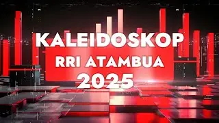 KALEIDOSKOP RRI ATAMBUA EDISI JANUARI- MARET 2025  || MINGGU, 28 DESEMBER 2025