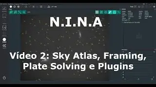 N.I.N.A: Sky Atlas, Framing, Plate Solving e Plugins