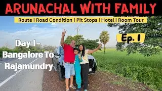 Bangalore to Arunachal Family Road Trip in Mahindra XUV700 | Day 1 - Bangalore to Rajamundry | Ep.1