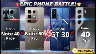 Infinix Note 40 Pro Plus vs Infinix Note 50 Pro vs Infinix GT 30 5G vs Tecno Camon 40 Pro