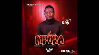 Mpora by Jeff Key official Audio