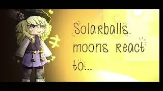 ••Solarballs moons react to Tik tok••|rus/eng|eng sub|look at desc|