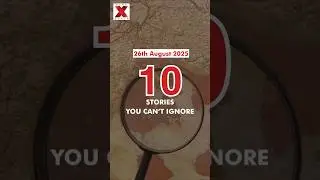 Top 10 Stories You Cant's Ignore | 26th August 2025 | NewsX World