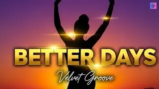 Better Days - Velvet Groove (Official Audio) | Afrobeats 2025