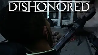 Playing DISHONORED for the first time || Part 3