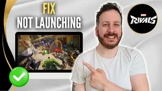 How To Fix Marvel Rivals Not Launching