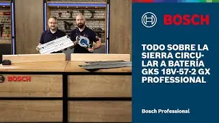 Todo sobre la sierra circular a bater&iacute;a GKS 18V-57-2 GX Professional